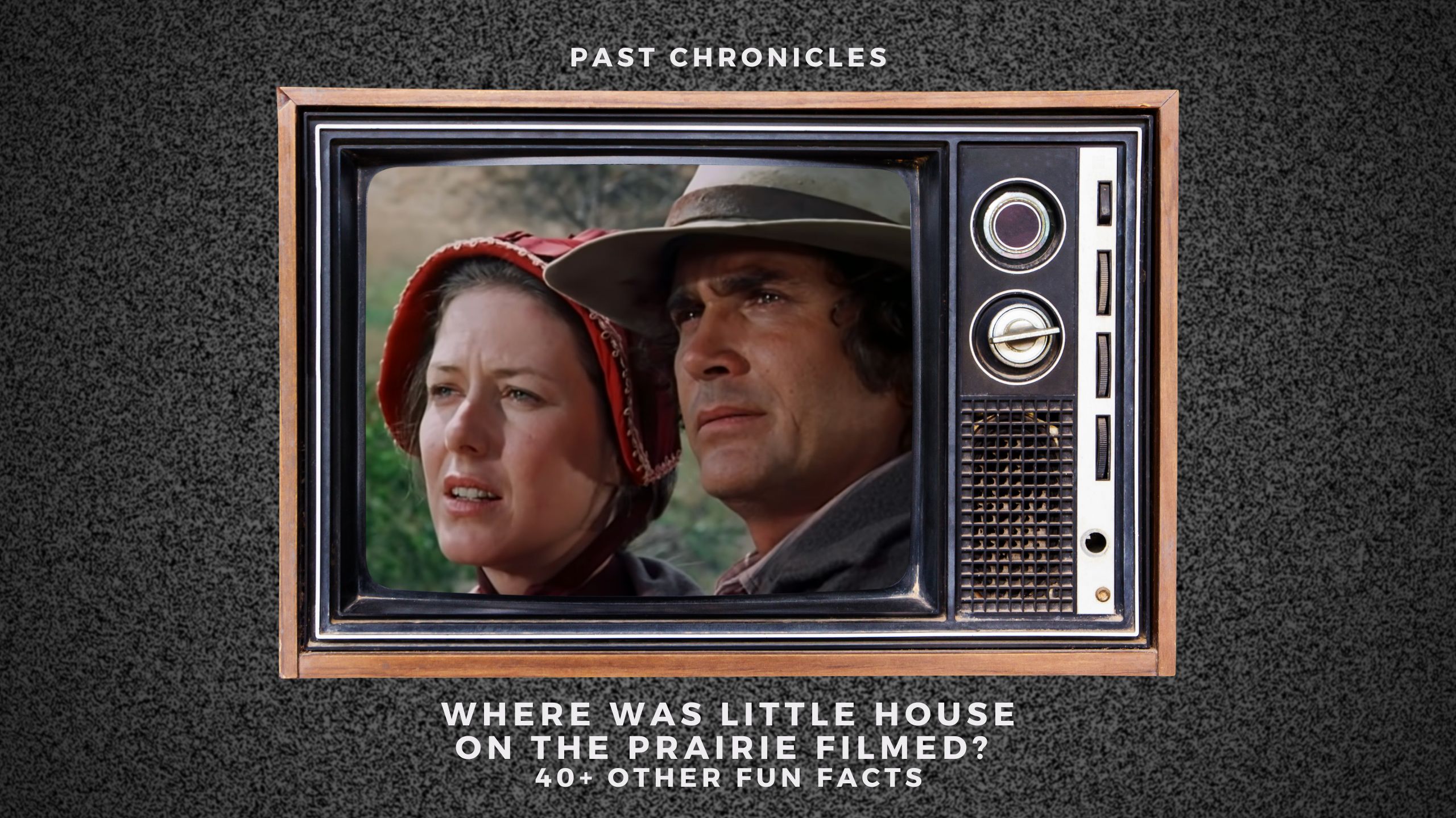 Where was Little House on the Prairie filmed and 40+ other fun facts